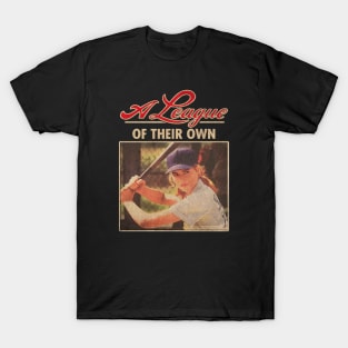 a league their own T-Shirt